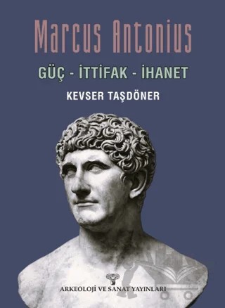Marcus Antonius – Arkeoloji ve Sanat Yayınları kitap kapağı