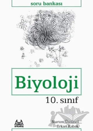 10. Sınıf Biyoloji Soru Bankası – Erkan Kabak, Nufer Öztürk, Nurten Üstünel – Arkadaş Yayınları kitap kapağı