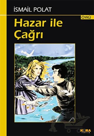 Hazar ile Çağrı – İsmail Polat – Kora Yayın kitap kapağı