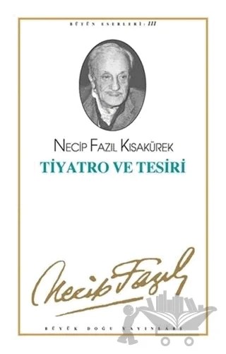 Tiyatro ve Tesiri – Necip Fazıl Kısakürek – Büyük Doğu Yayınları kitap kapağı