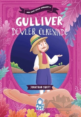 Gulliver Devler Ülkesinde – Mavi Kirpi Çocuk Klasikleri 1 – Jonathan Swift – Mavi Kirpi Yayınları kitap kapağı