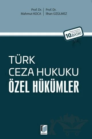 Türk Ceza Hukuku Özel Hükümler – İlhan Üzülmez, Mahmut Koca – Adalet Yayınevi kitap kapağı