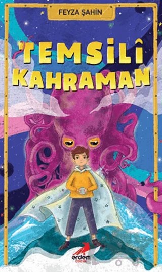 Temsili Kahraman – Feyza Şahin – Erdem Çocuk kitap kapağı