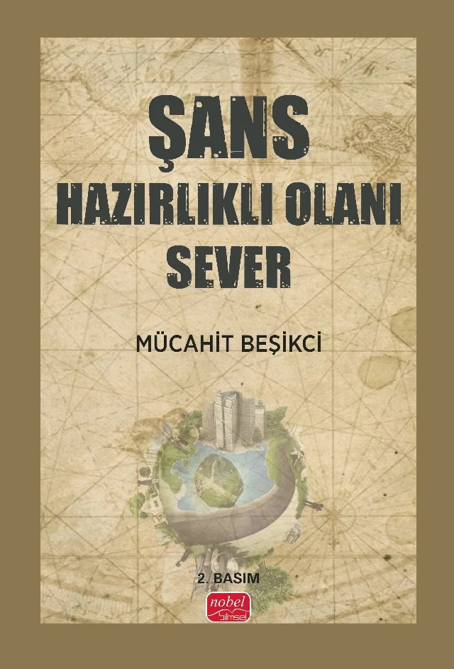 Şans Hazırlıklı Olanı Sever – Mücahit Beşikci – Nobel Bilimsel Eserler kitap kapağı