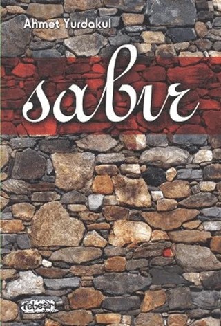 Sabır – Ahmet Yurdakul – Tebeşir Yayınları kitap kapağı