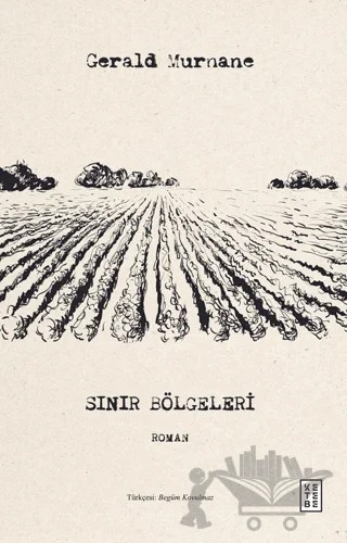Sınır Bölgeleri – Gerald Murnane – Ketebe Yayınları kitap kapağı