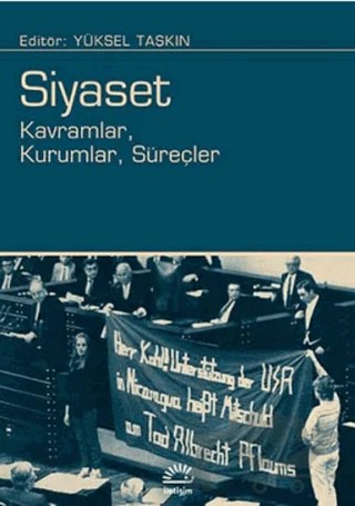 Siyaset: Kavramlar, Kurumlar, Süreçler – Yüksel Taşkın – İletişim Yayınevi kitap kapağı