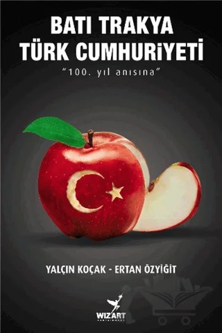 Batı Trakya Türk Cumhuriyeti – Ertan Özyiğit, Yalçın Koçak – Wizart Yayınları kitap kapağı