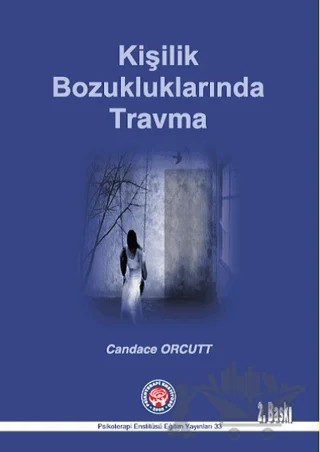 Kişilik Bozukluklarında Travma – Candace Orcutt – Psikoterapi Enstitüsü kitap kapağı