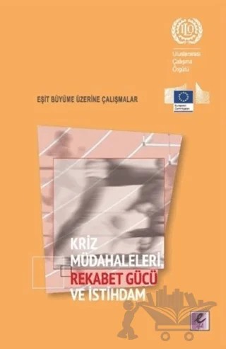 Kriz Müdahaleleri Rekabet Gücü ve İstihdam – Kolektif – Efil Yayınevi kitap kapağı