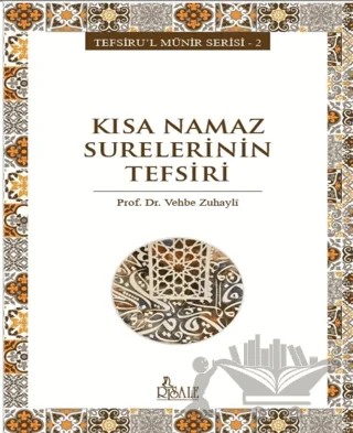 Kısa Namaz Surelerinin Tefsiri – Vehbe Zuhaylî – Risale Yayınları kitap kapağı
