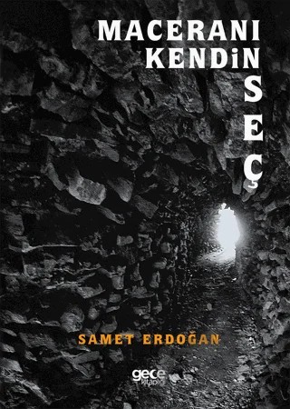 Maceranı Kendin Seç – Samet Erdoğan – Gece Kitaplığı kitap kapağı