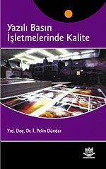 Yazılı Basın İşletmelerinde Kalite – İ. Pelin Dündar – Nobel Yayın kitap kapağı