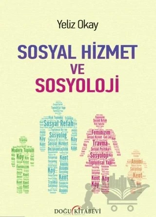 Sosyal Hizmet ve Sosyoloji – Yeliz Okay – Doğu Kitabevi kitap kapağı