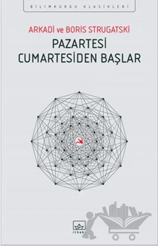 Pazartesi Cumartesiden Başlar – Arkadi Ştrugatski, Boris Ştrugatski – İthaki Yayınları kitap kapağı
