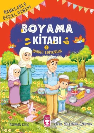 Renklerle Güzel Dinim Boyama Kitabı 3: İbadet Ediyorum – Asuman Kılıç – Timaş Gülce Çocuk kitap kapağı