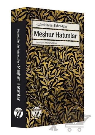 Rızaeddin Bin Fahreddin Meşhur Hatunlar – Mustafa Yılmaz – Büyüyen Ay Yayınları kitap kapağı