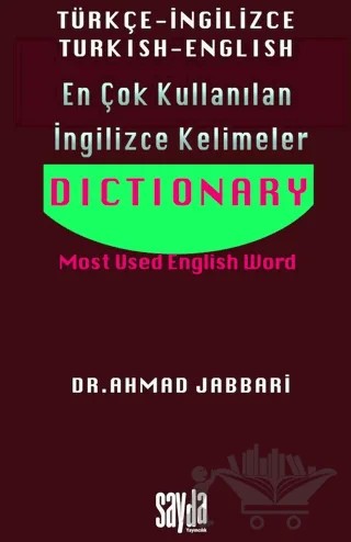 En Çok Kullanılan İngilizce Kelimeler Türkçe – İngilizce Turkish – English – Ahmad Jabbari – Sayda Yayınları kitap kapağı