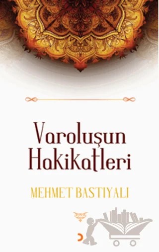 Varoluşun Hakikatleri – Mehmet Bastıyalı – Cinius Yayınları kitap kapağı