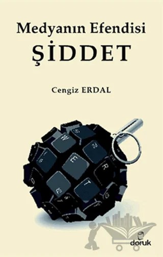 Medyanın Efendisi Şiddet – Cengiz Erdal – Doruk Yayınları kitap kapağı