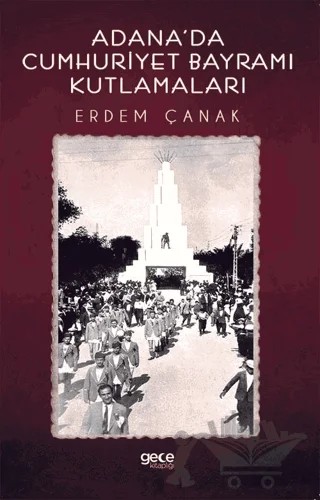 Adana'da Cumhuriyet Bayramı Kutlamaları – Erdem Çanak – Gece Kitaplığı kitap kapağı