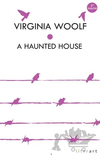 A Haunted House – Virginia Woolf – Literart Yayınları kitap kapağı