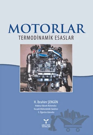 Motorlar - Termodinamik Esaslar – H. İbrahim Şengün – Umuttepe Yayınları kitap kapağı