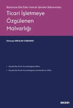 Bütününe Etki Eden Hukuki İşlemler Bakımından Ticari İşletmeye Özgülenen Malvarlığı – Sümeyye Erkalan Coşkunsu – Seçkin Yayıncılık kitap kapağı