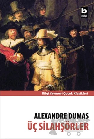 Üç Silahşörler – Alexandre Dumas – Bilgi Yayınevi kitap kapağı