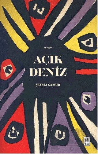 Açık Deniz – Şeyma Samur – Ketebe Yayınları kitap kapağı