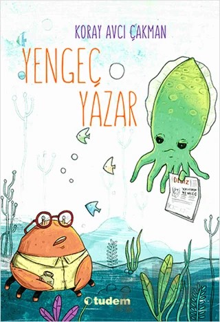 Yengeç Yazar – Koray Avcı Çakman – Tudem Yayınları kitap kapağı