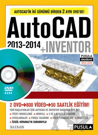 AutoCad 2013 - 2014 + Inventor – Özgül Koramaz – Pusula Yayıncılık kitap kapağı