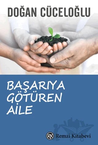 Başarıya Götüren Aile – Doğan Cüceloğlu – Remzi Kitabevi kitap kapağı