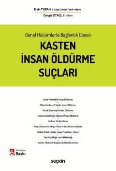 Genel Hükümlerle Bağlantılı OlarakKasten İnsan Öldürme Suçları – Ersin Turan, Cengiz Otacı – Seçkin Yayıncılık kitap kapağı