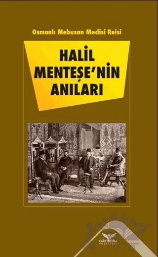 Halil Menteşe'nin Anıları – Halil Menteşe – Altınordu Yayınları kitap kapağı