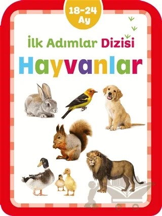 Hayvanlar - İlk Adımlar Dizisi – Kolektif – Net Çocuk Yayınları kitap kapağı