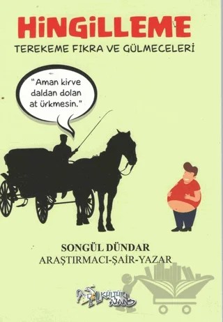 Hingilleme - Terekeme Fıkra ve Gülmeceleri – Songül Dündar – Kültür Ajans Yayınları kitap kapağı