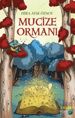 Mucize Ormanı – Hira Ayşe Özsoy – FOM Kitap kitap kapağı
