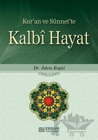 Kalbi Hayat – Adem Ergül – Kampanya Kitapları - Erkam kitap kapağı