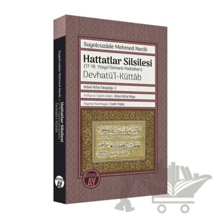 Hattatlar Silsilesi (17-18. Yüzyıl Osmanlı Hattatları) Devhatü’l-Küttab – Suyolcuzade Mehmed Necib – Büyüyen Ay Yayınları kitap kapağı