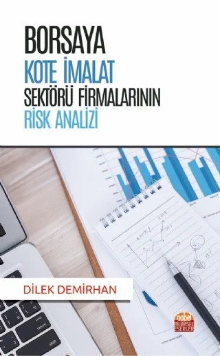 Borsaya Kote İmalat Sektörü Firmalarının Risk Analizi – Dilek Demirhan – Nobel Bilimsel Eserler kitap kapağı