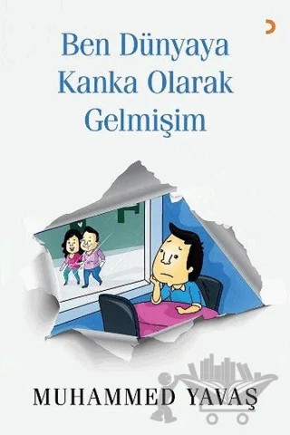 Ben Dünyaya Kanka Olarak Gelmişim – Muhammed Yavaş – Cinius Yayınları kitap kapağı
