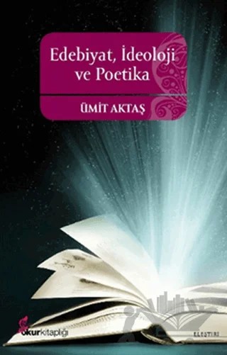 Edebiyat, İdeoloji ve Poetika – Ümit Aktaş – Okur Kitaplığı kitap kapağı