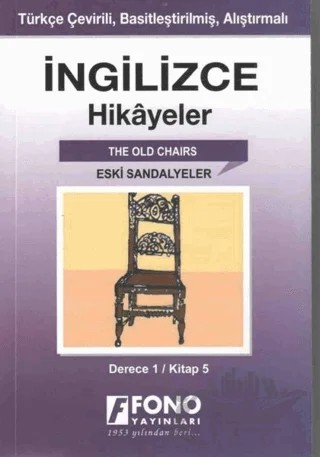 İngilizce Hikayeler - Eski Sandalyeler (Derece 1) – Kolektif – Fono Yayınları kitap kapağı