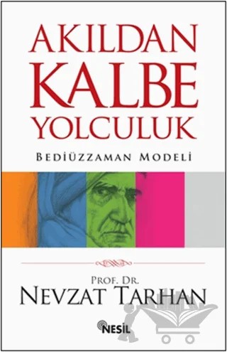Akıldan Kalbe Yolculuk – Nevzat Tarhan – Nesil Yayınları kitap kapağı