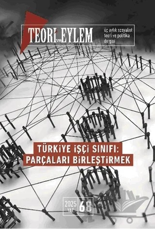 Teori ve Eylem Dergisi Sayı: 68 Yaz 2025 – Teori ve Eylem Dergisi Yayınları kitap kapağı