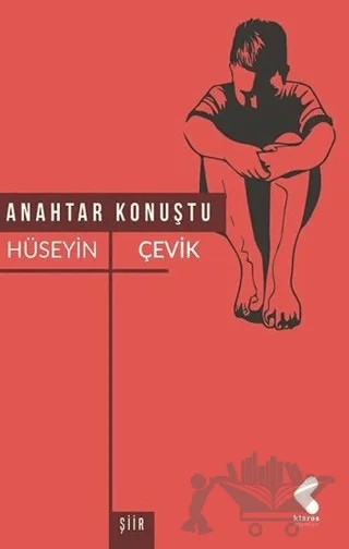 Anahtar Konuştu – Hüseyin Çevik – Klaros Yayınları kitap kapağı