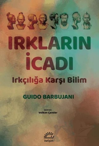 Irkların İcadı – Guido Barbujani – İletişim Yayınevi kitap kapağı