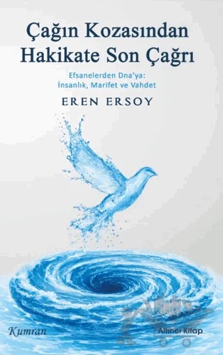 Çağın Kozasından Hakikate Son Çağrı – Eren Ersoy – Kumran Yayınları kitap kapağı