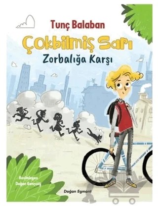 Çokbilmiş Sarı - Zorbalığa Karşı – Tunç Balaban – Doğan Egmont Yayıncılık kitap kapağı